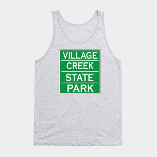 VILLAGE CREEK STATE PARK Tank Top